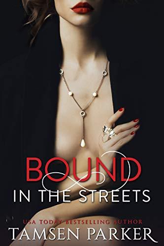 Bound in the Streets by Tamsen Parker